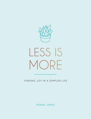 Less Is More: Finding Joy in a Simpler Life