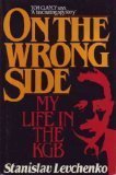 On the Wrong Side: My Life in the KGB