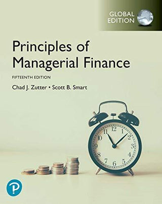 Principles of Managerial Finance, Global Edition : Principles of Managerial Finance - Thryft