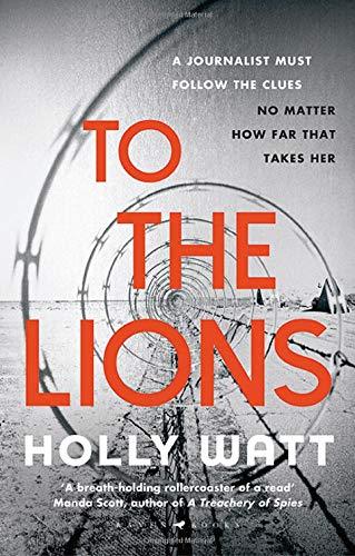 To The Lions : A Casey Benedict Investigation - Winner of the 2019 CWA Ian Fleming Steel Dagger Award - Thryft