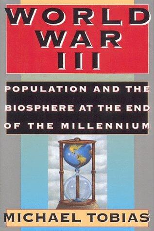 World War III : Population and the Biosphere at the End of the Millennium - Thryft