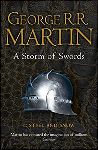 A Storm of Swords: Part One Steel and Snow - A Song of Ice and Fire