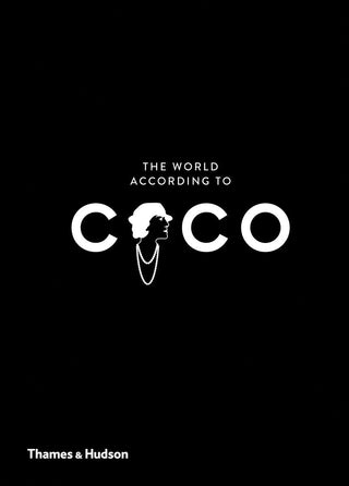 The World According To Coco - The Wit And Wisdom Of Coco Chanel - Thryft