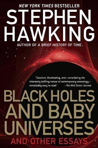 Black Holes and Baby Universes : And Other Essays - Thryft