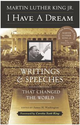 I Have a Dream : Writings and Speeches That Changed the World - Thryft