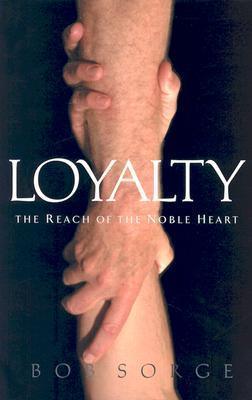 Loyalty : The Reach of the Noble Heart - Thryft