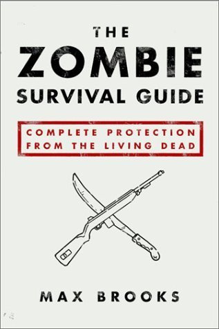 The Zombie Survival Guide: Complete Protection from the Living Dead