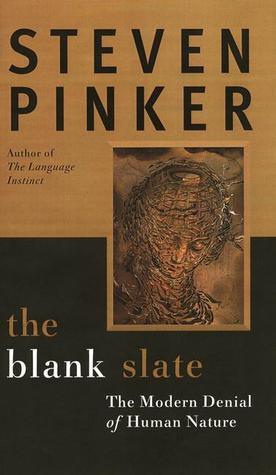 The Blank Slate: The Modern Denial of Human Nature - Thryft