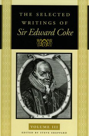 The Selected Writings of Sir Edward Coke Vol 3 - Thryft