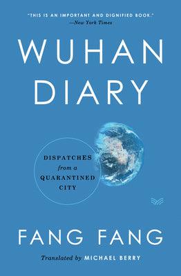 Wuhan Diary: Dispatches from a Quarantined City - Thryft