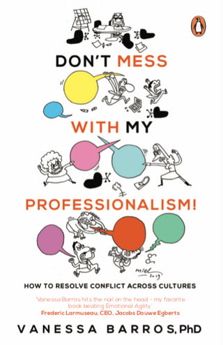 Don't Mess With My Professionalism: How to Resolve Conflict Across Cultures