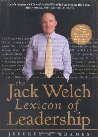 The Jack Welch Lexicon of Leadership