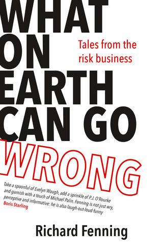 What on Earth Can Go Wrong? Tales from the Risk Business