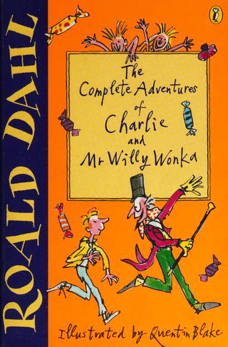 The Complete Adventures of Charlie and Mr. Willy Wonka