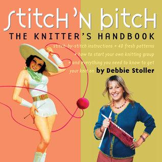 Stitch 'n Bitch: The Knitter's Handbook - Thryft