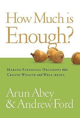 How Much is Enough? : Making Financial Decisions That Create Wealth and Well-Being - Thryft