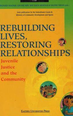 Rebuilding Lives, Restoring Relationships : Juvenile Justice and the Community - Thryft