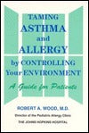 Taming Asthma and Allergy by Controlling Your Environment: A Guide for Patients