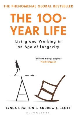 The 100-Year Life : Living and Working in an Age of Longevity - Thryft