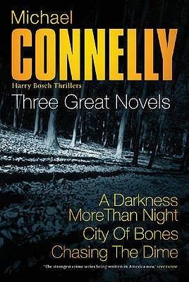 Three Great Novels: the Latest Bestsellers : A Darkness More Than Night, City of Bones, Chasing the Dime - Thryft