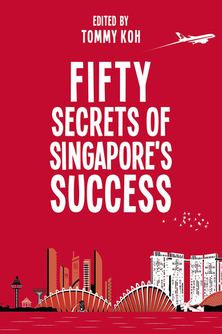 FIFTY SECRETS OF SINGAPORE’S SUCCESS - Thryft