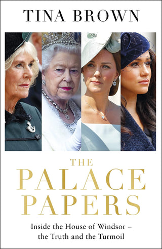 The Palace Papers: Inside the House of Windsor - The Truth and the Turmoil - Thryft