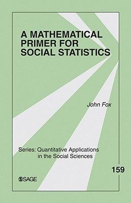 A Mathematical Primer for Social Statistics - Thryft