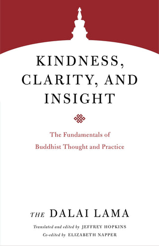 Kindness, Clarity, And Insight - The Fundamentals Of Buddhist Thought And Practice - Thryft