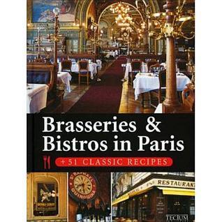 Brasseries & Bistros in Paris: 51 Classic Recipes - Thryft