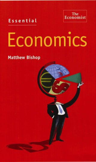 Essential Economics - An A To Z Guide - Thryft