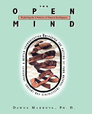 Open Mind: Discovering the Six Patterns of Natural Intelligence - Thryft