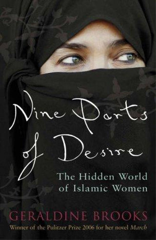 Nine Parts of Desire : The Hidden World of Islamic Women - Thryft