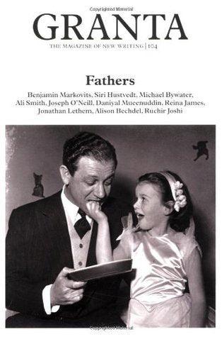 Granta 104: Fathers - Thryft