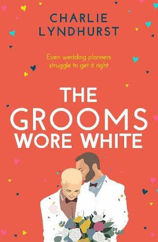 The Grooms Wore White - A Joyful, Uplifting, Funny Read That Will Warm Your Heart - Thryft