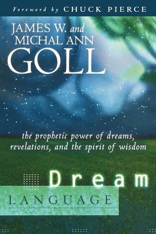 Dream Language: The Prophetic Power of Dreams, Revelations, and the Spirit of Wisdom - Thryft