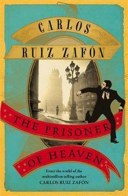 The Prisoner of Heaven : The Cemetery of Forgotten Books 3 - Thryft