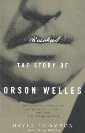 Rosebud: The Story of Orson Welles - Thryft