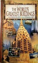 A Guide To The World's Greatest Buildings - Masterpieces Of Architecture & Engineering - Thryft