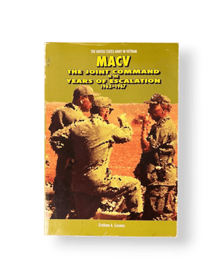 MACV: The Joint Command in the Years of Escalation, 1962-1967 - Thryft