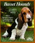 Basset Hounds: Everything About Purchase, Care, Nutrition, Breeding Behavior, and Training - A Complete Pet Owner's Manual