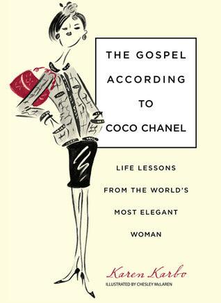 Gospel According to Coco Chanel : Life Lessons From The World's Most Elegant Woman - Thryft