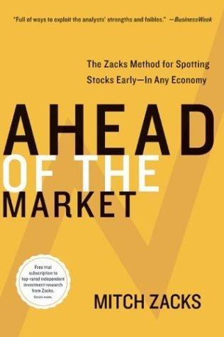 Ahead Of The Market - The Zacks Method For Spotting Stocks Early -- In Any Economy - Thryft