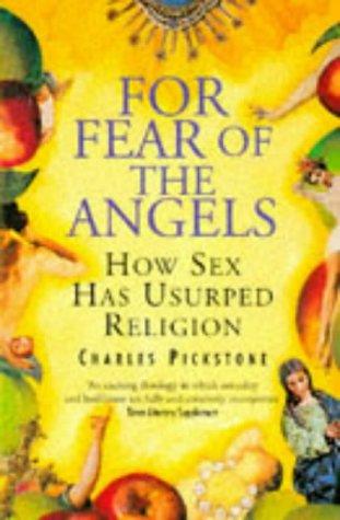 For Fear of Angels: How Sex Has Usurped Religion - Thryft