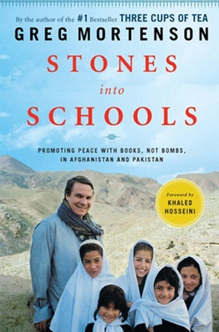 Stones Into Schools: Promoting Peace With Books, Not Bombs, In Afghanistan And Pakistan