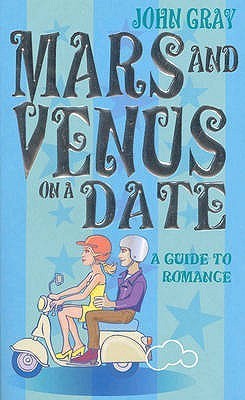 Mars And Venus On A Date : A Guide to Romance