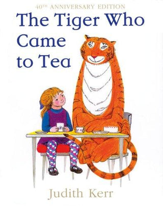 The Tiger Who Came to Tea, 40th Anniversary Edition - Thryft