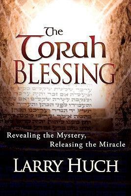 The Torah Blessing : Revealing the Mystery, Releasing the Miracle - Thryft