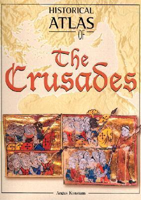 Historical Atlas of the Crusades - Thryft