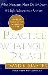 Practice What You Preach - What Managers Must Do To Create A High Achievement Culture - Thryft