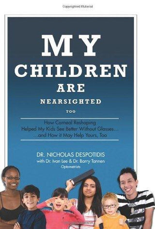 My Children Are Nearsighted Too: How Corneal Reshaping Helped My Kids See Better Without Glasses... And How It May Help Yours, Too - Thryft